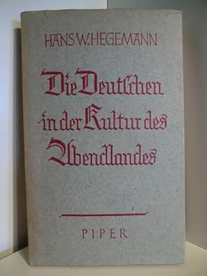 Bild des Verkufers fr Die Deutschen in der Kultur des Abandlandes zum Verkauf von Antiquariat Weber