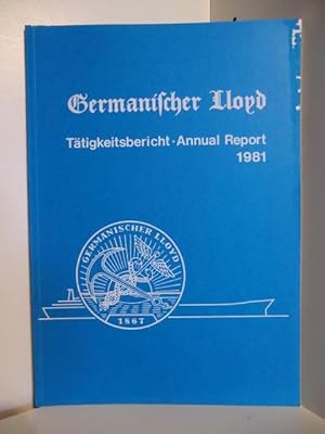 Seller image for Ttigkeitsbericht - Annual Report 1981. Germanischer Lloyd. for sale by Antiquariat Weber