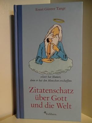 Bild des Verkufers fr Zitatenschatz ber Gott und die Welt zum Verkauf von Antiquariat Weber