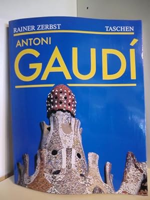 Imagen del vendedor de Antonio Gaudi 1852 - 1926. Antonio Gaudi i Cornet - ein Leben in der Architektur a la venta por Antiquariat Weber