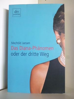 Seller image for Das Diana-Phnomen oder der dritte Weg for sale by Antiquariat Weber