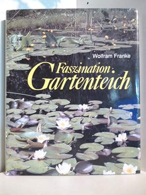 Seller image for Faszination Gartenteich for sale by Antiquariat Weber