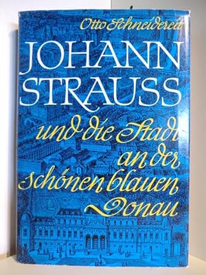 Seller image for Johann Strauss und die Stadt an der schnen blauen Donau for sale by Antiquariat Weber