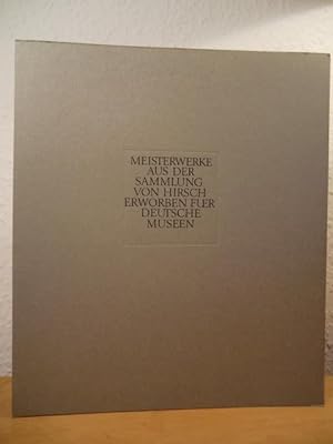 Seller image for Meisterwerke aus der Sammlung von Hirsch, erworben fr deutsche Museen. Wissenschaftszentrum Bonn-Bad Godesberg, 10. Mai bis 4. Juni 1979 for sale by Antiquariat Weber