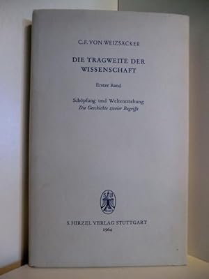 Bild des Verkufers fr Die Tragweite der Wissenschaft. Band 1: Schpfung und Weltenentstehung. Die Geschichte zweier Begriffe zum Verkauf von Antiquariat Weber