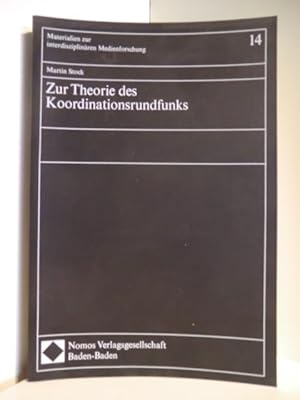 Seller image for Materialien zur interdisziplinren Medienforschung 14. Zur Theorie des Koordinationsrundfunks for sale by Antiquariat Weber