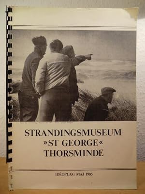 Bild des Verkufers fr Strandingsmuseum "St George" Thorsminde. Idoplg Maj 1985 zum Verkauf von Antiquariat Weber