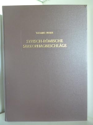 Damaszener Forschungen Band 2. Syrisch-römische Sarkophagbeschläge. Orientalische Bronzewerkstätt...