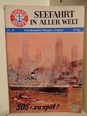 Bild des Verkufers fr Anker-Hefte - Seefahrt in aller Welt. Heft Nr 25. Amerikanischer Dampfer Vestris. SOS - zu spt! zum Verkauf von Antiquariat Weber