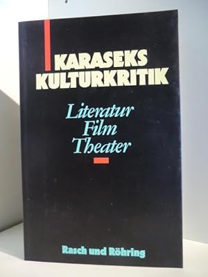 Bild des Verkufers fr Karaseks Kulturkritik. Literatur, Film, Theater. zum Verkauf von Antiquariat Weber