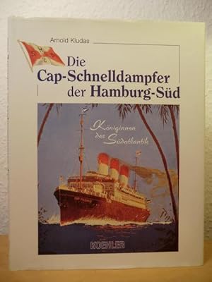 Die Cap-Schnelldampfer der Hamburg-Süd. Königinnen des Südatlantik