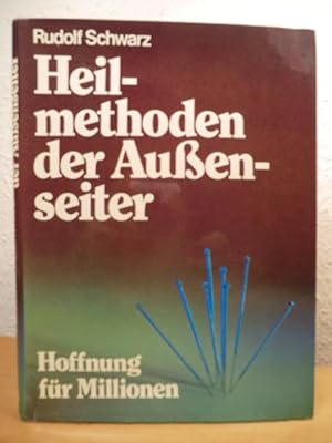 Seller image for Heilmethoden der Auenseiter. Hoffnung fr Millionen for sale by Antiquariat Weber