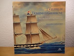 Seller image for I Velieri di Domenico Gavarrone. Un pittore di navi a Genova nella seconda met dell'Ottocento for sale by Antiquariat Weber