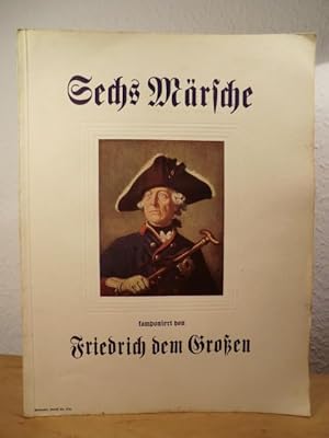 Seller image for Sechs Mrsche komponiert von Friedrich dem Groen. Zum ersten Male vollstndig herausgegeben und fr Klavier bearbeitet. Collection Litolff Nr. 2795 for sale by Antiquariat Weber