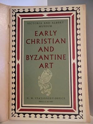 Bild des Verkufers fr Victoria and Albert Museum. Early Christian and Byzantin Art zum Verkauf von Antiquariat Weber