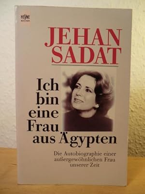 Bild des Verkufers fr Ich bin eine Frau aus gypten. Die Autobiographie einer auergewhnlichen Frau unserer Zeit zum Verkauf von Antiquariat Weber