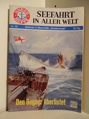 Immagine del venditore per Anker-Hefte - Seefahrt in aller Welt. Heft Nr 68. Britische U-Boot-Falle Farnborough. Den Gegner berlisten. venduto da Antiquariat Weber