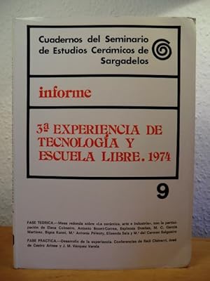 Seller image for Informe sobre la 3a Experiencia de Tecnologia y Escuela Libre 1974. Cuadernos del Seminario de Estudios Ceramicos de Sargadelos 9 for sale by Antiquariat Weber