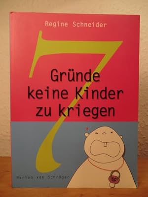 Seller image for Sieben Grnde, keine Kinder zu kriegen for sale by Antiquariat Weber