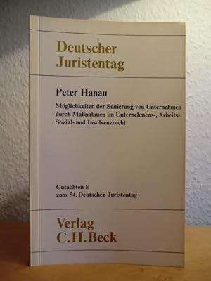 Immagine del venditore per Mglichkeiten der Sanierung von Unternehmen durch Manahmen im Unternehmens-, Arbeits-, Sozial- und Insolvenzrecht. Gutachten E fr den 54. Deutschen Juristentag venduto da Antiquariat Weber