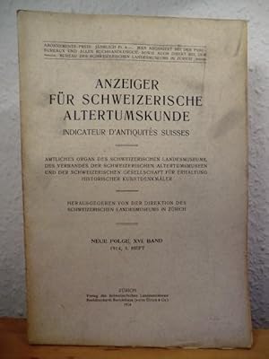 Bild des Verkufers fr Anzeiger fr schweizerische Altertumskunde (Alterthumskunde). Indicateur d'Antiquites Suisses. Neue Folge, XVI. Band, 1914, 3. Heft zum Verkauf von Antiquariat Weber