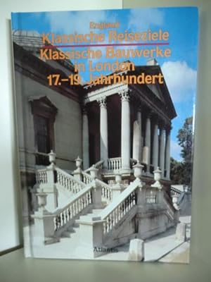 Bild des Verkufers fr England - Klassische Reiseziele: Klassische Bauwerke in London 17. - 19. Jahrhundert zum Verkauf von Antiquariat Weber