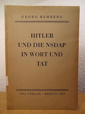 Bild des Verkufers fr Hitler und die NSDAP in Wort und Tat zum Verkauf von Antiquariat Weber