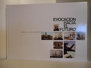 Seller image for Evocacion Hacia el Futoro. La Armada en la Vida de los Argentinos (Spanish Edition) for sale by Antiquariat Weber