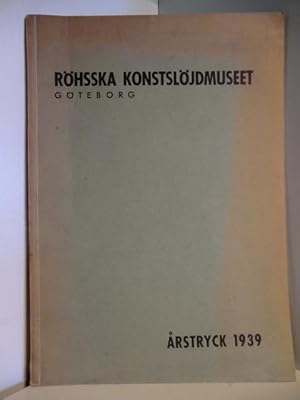 Bild des Verkufers fr Rhsska Konstsljdmuseet Gteborg Arstryck 1939 zum Verkauf von Antiquariat Weber