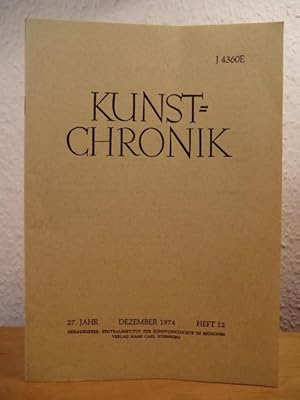 Bild des Verkufers fr Kunstchronik. Monatsschrift fr Kunstwissenschaft, Museumswesen und Denkmalpflege. Heft 12, Dezember 1974, 27. Jahrgang zum Verkauf von Antiquariat Weber