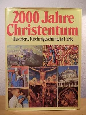 Seller image for 2000 Jahre Christentum . Illustrierte Kirchengeschichte in Farbe for sale by Antiquariat Weber