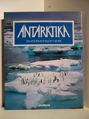 Seller image for Antartika. Ein Kontinent rckt nher. for sale by Antiquariat Weber