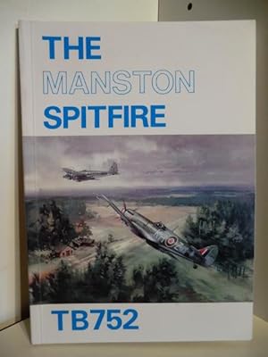 Seller image for The Manston Spitfire TB752 for sale by Antiquariat Weber