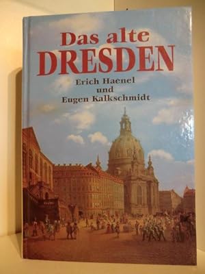 Imagen del vendedor de Das alte Dresden. Bilder und Dokumente aus zwei Jahrhunderten a la venta por Antiquariat Weber