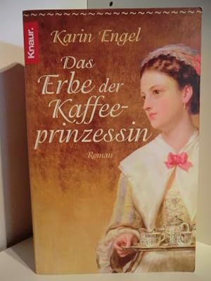 Bild des Verkufers fr Das Erbe der Kaffeeprinzessin zum Verkauf von Antiquariat Weber