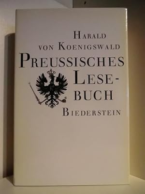 Bild des Verkufers fr Preussisches Lesebuch. Zeugnisse aus drei Jahrhunderten zum Verkauf von Antiquariat Weber