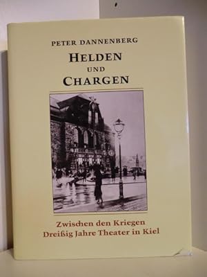 Seller image for Helden und Chargen Band 2. Zwischen den Kriegen. Dreiig Jahre Theater in Kiel. for sale by Antiquariat Weber