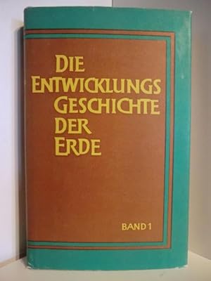 Bild des Verkufers fr Die Entwicklungsgeschichte der Erde. Band 1. zum Verkauf von Antiquariat Weber