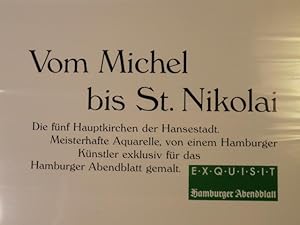 Bild des Verkufers fr Vom Michel bis St. Nikolai. Die fnf Hauptkirchen der Hansestadt. Meisterhafte Aquarelle, von einem Hamburger Knstler exklusiv fr das Hamburger Abendblatt gemalt (vollstndig - originalverschweites Exemplar) zum Verkauf von Antiquariat Weber