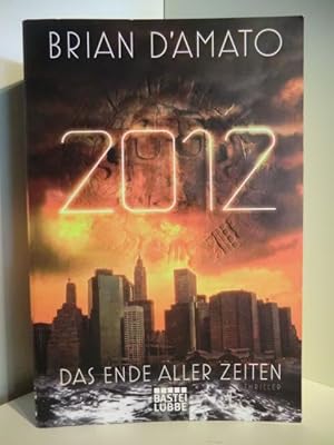 Seller image for 2012. Das Ende aller Zeiten for sale by Antiquariat Weber