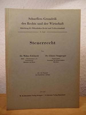 Bild des Verk�ufers f�r Steuerrecht. Schaeffers Grundri� des Rechts und der Wirtschaft, Abteilung II: �ffentliches Recht und Volkswirtschaft, 39. Band zum Verkauf von Antiquariat Weber