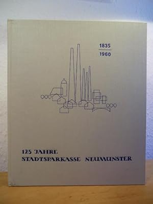 125 Jahre Stadtsparkasse Neumünster 1835 - 1960. Festschrift
