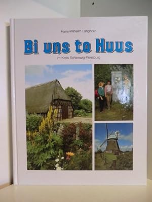 Seller image for Bi uns to Huus im Kreis Schleswig-Flensburg for sale by Antiquariat Weber