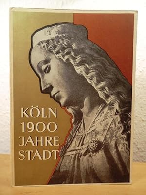 Immagine del venditore per Kln: 1900 Jahre Stadt. Stadtgeschichtliche Ausstellung, 26. Mai - 22. August 1950, Staatenhaus der Messe Kln-Deutz venduto da Antiquariat Weber