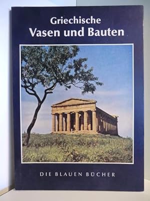 Bild des Verkufers fr Die Blauen Bcher. Griechische Vasen und Bauten zum Verkauf von Antiquariat Weber