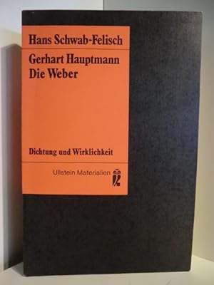 Gerhart Hauptmann. Die Weber. Dichtung und Wirklichkeit. Vollständiger Text des Schauspiels. Doku...