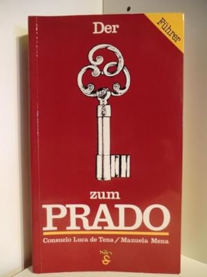Imagen del vendedor de Der Schlüssel zum Prado. Führer a la venta por Antiquariat Weber GbR