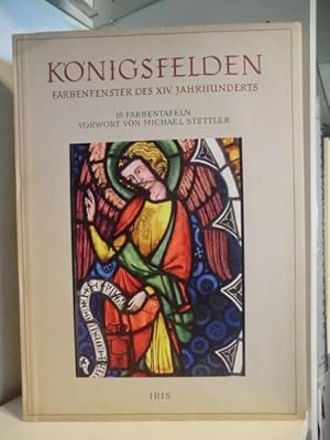 Seller image for Knigsfelden. Farbfenster des XIV. Jahrhunderts. 16 Farbtafeln, sechs Abbildungen im Text for sale by Antiquariat Weber