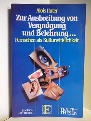 Seller image for Zur Ausbreitung von Vergngung und Belehrung. Fernsehen als Kulturwirklichkeit for sale by Antiquariat Weber