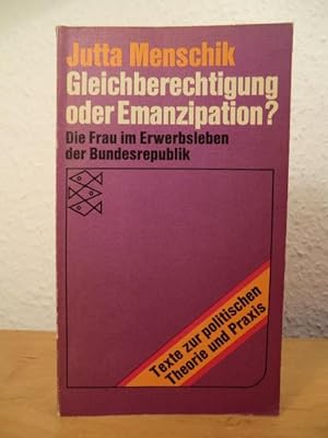 Bild des Verkufers fr Gleichberechtigung oder Emanzipation? Die Frau im Erwerbsleben der Bundesrepublik zum Verkauf von Antiquariat Weber